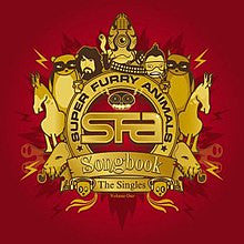 SUPER FURRY ANIMALS | SONGBOOK SINGLES VOL 1