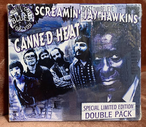CANNED HEAT / SCREAMIN JAY HAWKINS | HAVE I GOT BLUES FOR YOU (2CD)