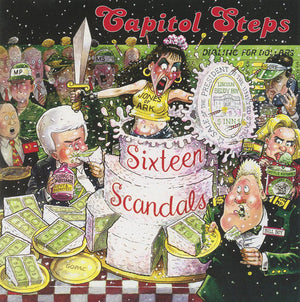 CAPITOL STEPS | SISTEEN SCANDALS