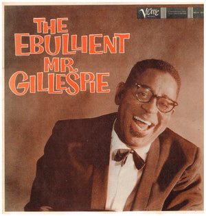 DIZZY GILLESPIE | EBULLIENT MR GILLESPIE - SEAM SPLIT - WRITING ON BACK COVER