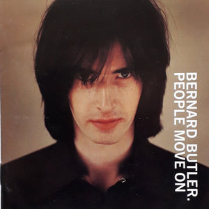 BERNARD BUTLER | PEOPLE MOVE ON