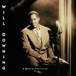 WILL DOWNING | DREAM FULFILLED