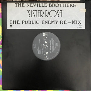 NEVILLE BROTHERS | SISTER ROSA - PUBLIC ENEMY REMIX - 12