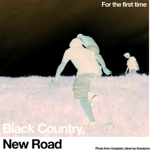 BLACK COUNTRY NEW ROAD | FOR THE FIRST TIME (SOFTPACK)