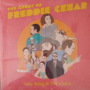 TROY KINGI / AND THE CLUTCH | GHOST OF FREDDIE CESAR