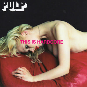 PULP | THIS IS HARDCORE