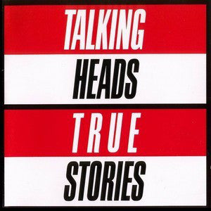 TALKING HEADS | TRUE STORIES