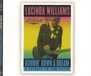 LUCINDA WILLIAMS | RUNNIN' DOWN A DREAM - A TRIBUTE TO TOM PETTY (DIGI)