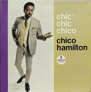 CHICO HAMILTON | CHIC CHIC CHICO - US STEREO