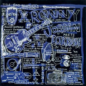 RONNY JORDAN / DJ KRUSH | BAD BROTHERS