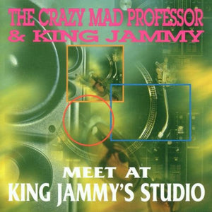 CRAZY MAD PROFESSOR / KING JAMMY | MEET AT KING JAMMYS STUDIOI