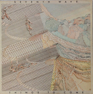 SEVENTH WAVE | THINGS TO COME - NZ / AU