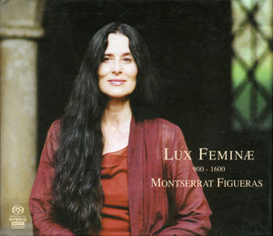 MONTSERRAT FIGUERAS | LUX FEMINAE (SACD) (DELUXE DIGI)