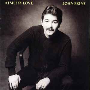 JOHN PRINE | AIMLESS LOVE