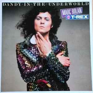 T REX | DANDY IN THE UNDERWORLD - 1983 ISSUE
