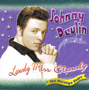 JOHNNY DEVLIN | LAWDY MISS CLAWDY PRESTIGE YEARS (2CD)