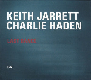 KEITH JARRETT / CHARLIE HADEN | LAST DANCE