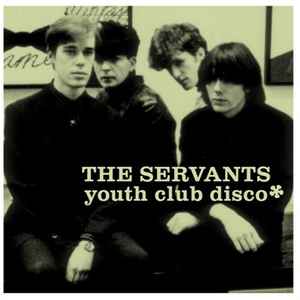 SERVANTS | YOUTH CLUB DISCO
