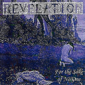 REVELATION | FOR THE SAKE OF NO ONE