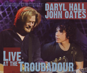 HALL AND OATES | LIVE AT THE TROUBADOUR (2CD)  (BONUS DVD)