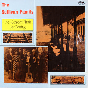 SULLIVAN FAMILY | GOSPEL TRAIN IS COMING - WRITING ON SLEEVE