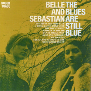 BELLE AND SEBASTIAN | BLUES ARE STILL BLUE