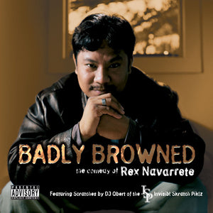 REX NAVARRETE | BADLY BROWNED