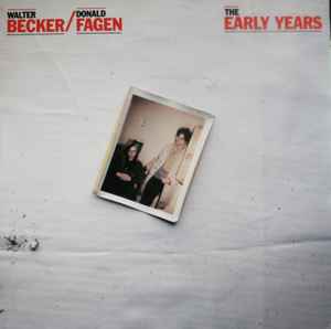 BECKER WALTER / FAGEN DONALD / STEELY DAN | EARLY YEARS