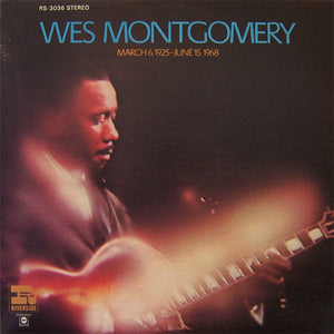 WES MONTGOMERY | MARCH 6 1925 - JUNE 15 1968 - TAPED SEAMS - PUNCH HOLE