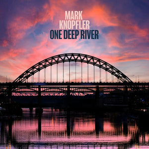 MARK KNOPFLER | ONE DEEP RIVER (SOFTPACK)