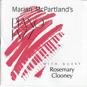 MARION MCPARTLAND / ROSEMARY CLOONEY | PIANO JAZZ WITH ROSEMARY CLOONEY