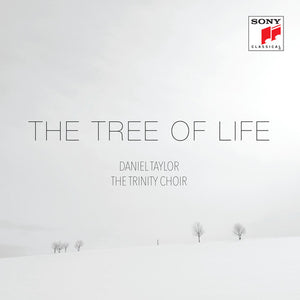 DANIEL TAYLOR / TRINITY CHOIR | TREE OF LIFE