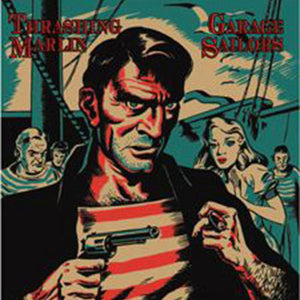 THRASHING MARLIN | GARAGE SAILORS