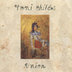 TONI CHILDS | UNION