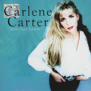 CARLENE CARTER | LITTLE LOVE LETTERS