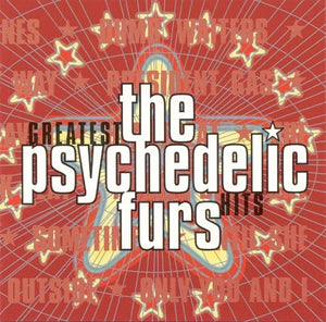 PSYCHEDELIC FURS | GREATEST HITS (REMASTERED)