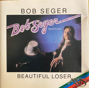 BOB SEGER | BEAUTIFUL LOSER