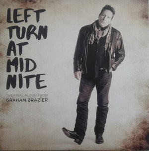 GRAHAM BRAZIER | LEFT TURN AT MIDNIGHT