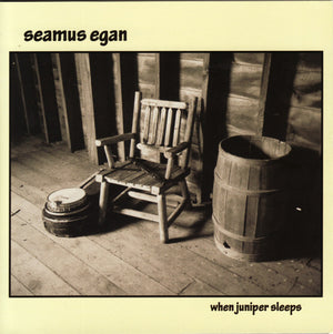 SEAMUS EGAN | WHEN JUNIPER SLEEPS