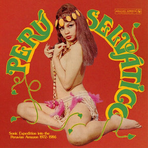 VARIOUS | PERU SELVATICO - SONIC EXPEDITION INTO THE PERUVIAN AMAZON 1972 - 1986 (2LP SET) (VINYL)