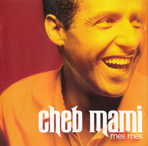 CHEB MAMI | MELI MELI