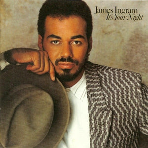 JAMES INGRAM | ITS YOUR NIGHT - BIT ROUGH