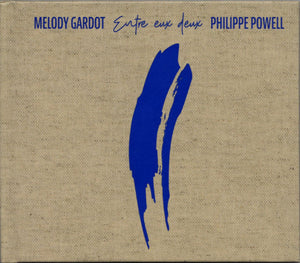 MELODY GARDOT / PHILIPPE POWELL | ENTRE EUX DEUX (DIGIBOOK)