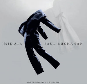 PAUL BUCHANAN | MID AIR - 2LP - 2022 10TH ANNIVERSARY EDITION