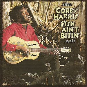 COREY HARRIS | FISH AINT BITIN