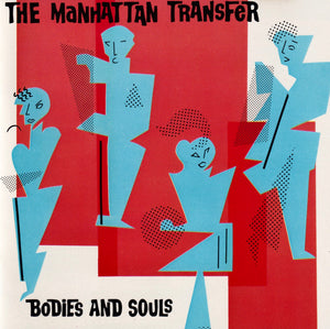 MANHATTAN TRANSFER | BODIES AND SOULS