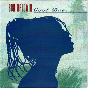 BOB BALDWIN | COOL BREEZE
