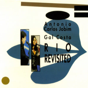 ANTONIA CARLOS JOBIM / GAL COSTA | RIO REVISITED (DIGI)