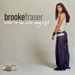 BROOKE FRASER | WHAT TO DO WITH DAYLIGHT