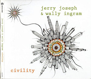JERRY JOSEPH / WALLY INGRAM | CIVILITY (DIGI)